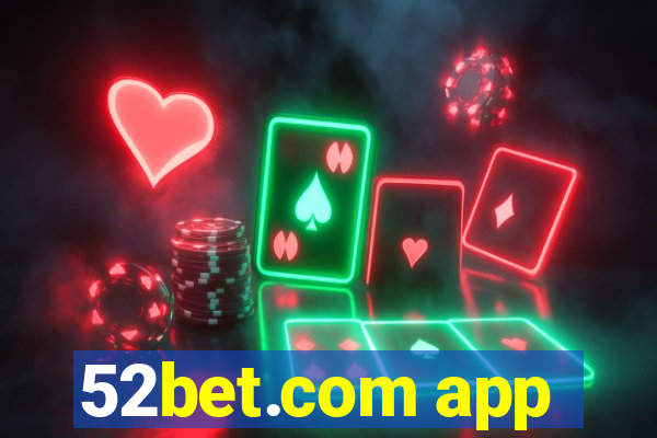 52bet.com app